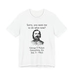 Pickett Do What Now T-Shirt
