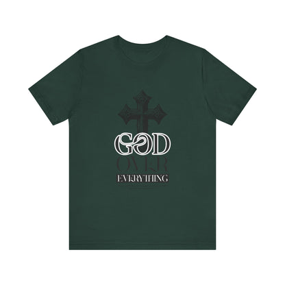 God over everything T-Shirt