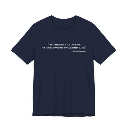 The further back you can look T‑Shirt