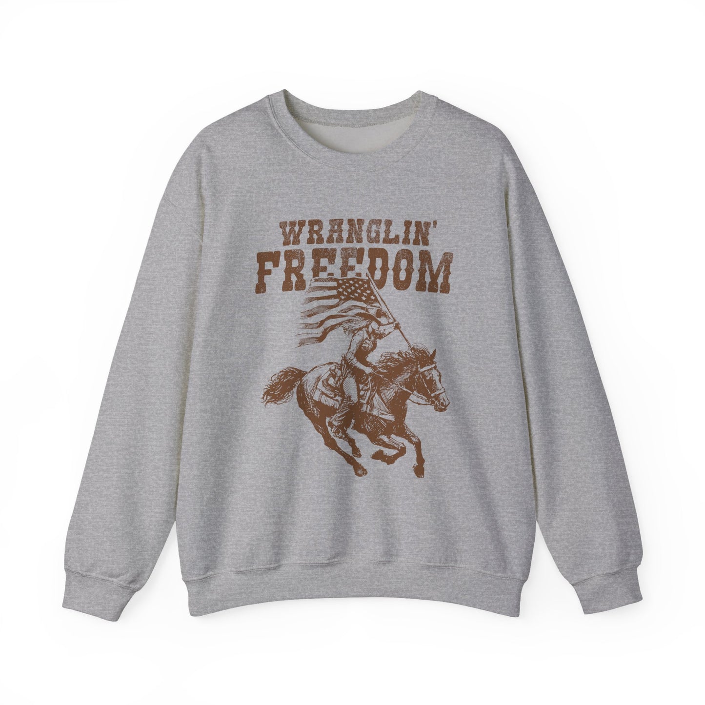 Wranglin Freedom Sweatshirt
