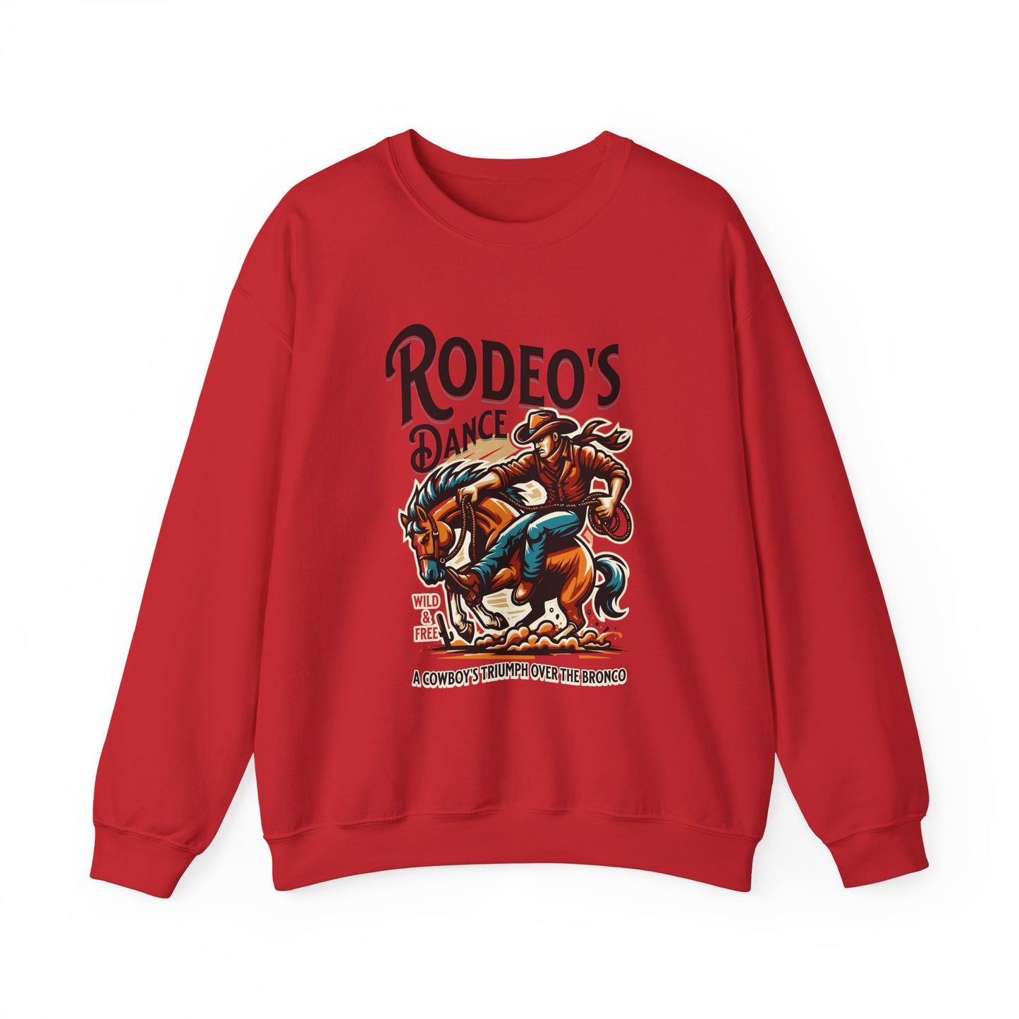 Rodeo's Dance, a Cowboy's Triump Over The Bronco Sweatshirt