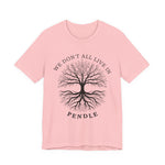 We Don’t All Live In Pendle T-Shirt