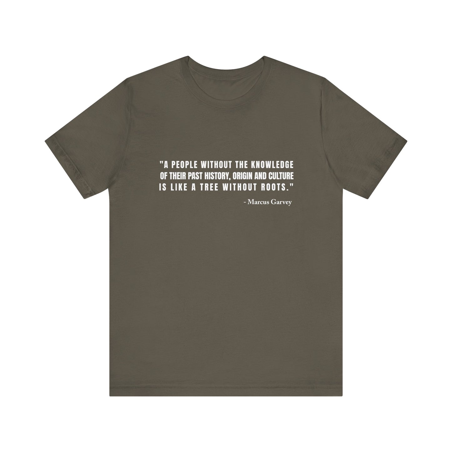 A people without the knowledge of their past his T-Shirt