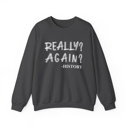 Really Again Sweatshirts