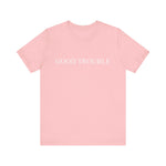 Good trouble T-Shirt