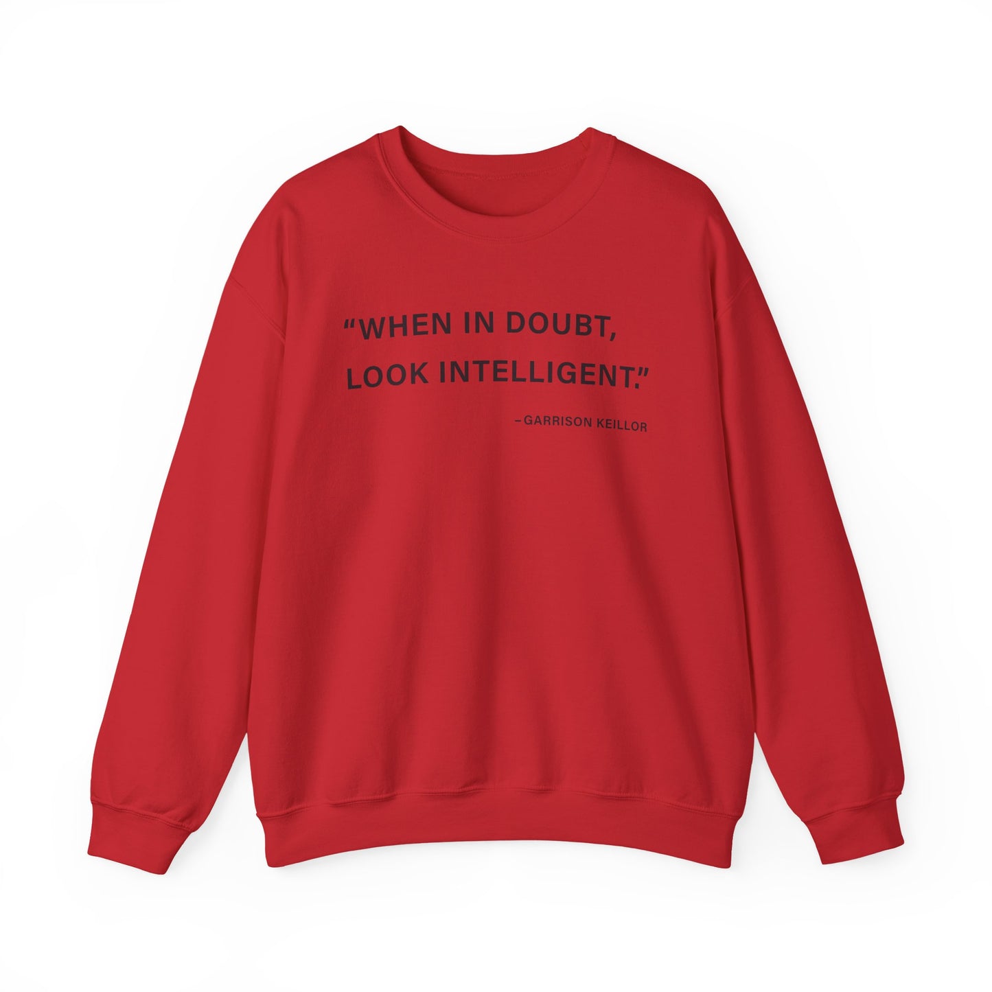 When in doubt look intelligent Sweatshirts
