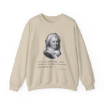 I live a very dull life here Sweatshirts