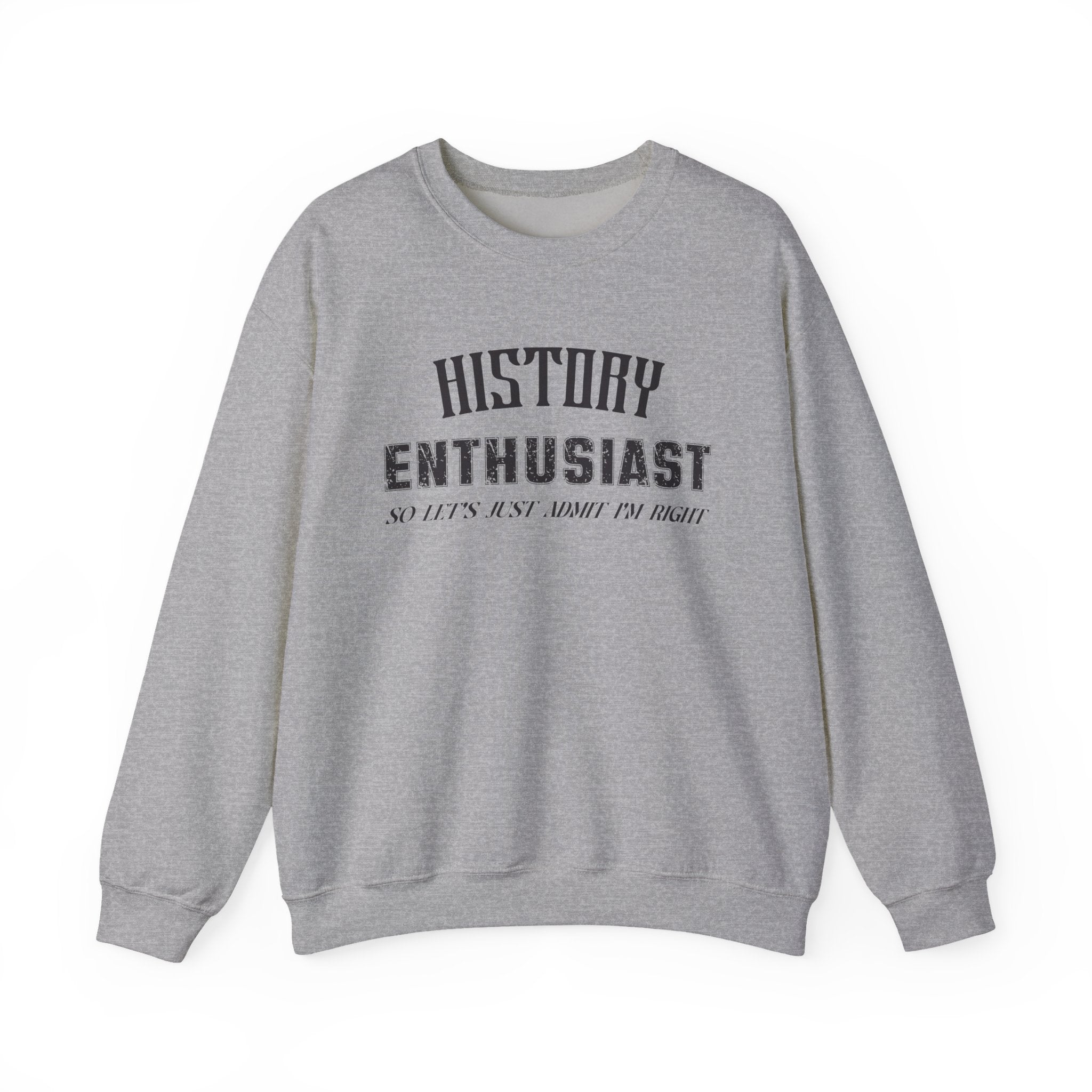 History Enthusiast Sweatshirt