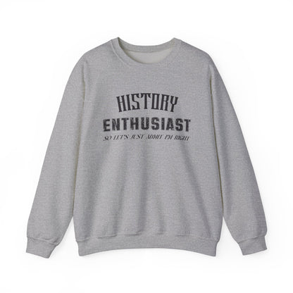 History Enthusiast Sweatshirt