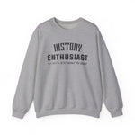 History Enthusiast Sweatshirt
