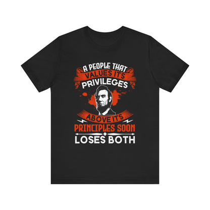 A people that values its privileges T-Shirt