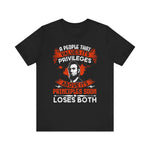 A people that values its privileges T-Shirt