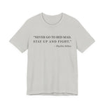 Never go to bed mad T-Shirt