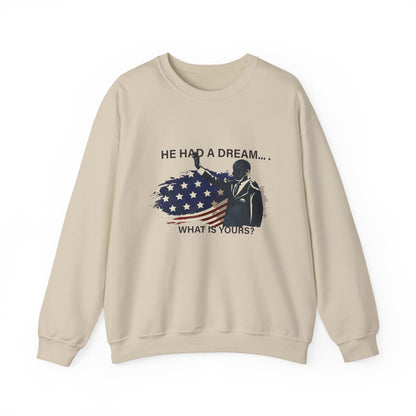 He had a dream Sweatshirt