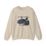 He had a dream Sweatshirt
