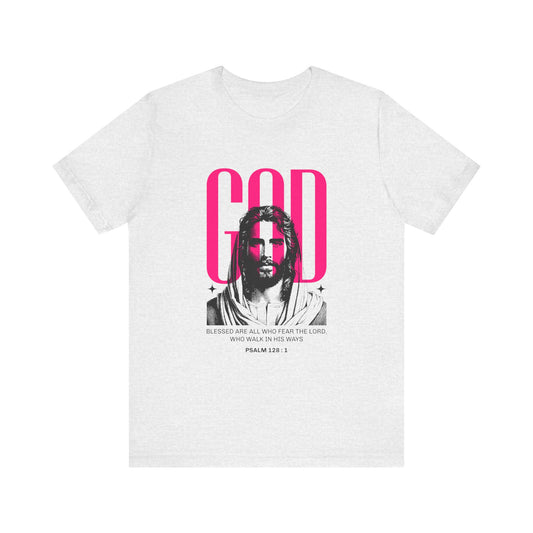 Blessed are all who Fear The Lord T-Shirt