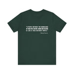 A people without the knowledge of their past his T-Shirt