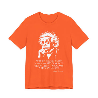 Try to become not a man of success T-Shirt
