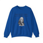 Three Can Keep a Secret Ben Franklin Sweatshirt