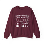 Ain't Saying She a Gold Digger Sweatshirt