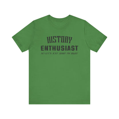 History Enthusiast T-Shirt