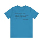If you want to know what God thinks T-Shirt