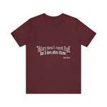 History doesn't repeat itself T-Shirt