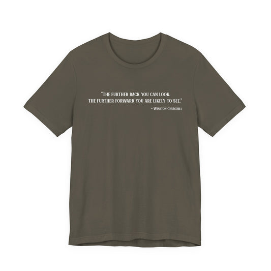 The further back you can look T‑Shirt