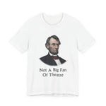 Not A Big Fan Of Theatre T‑Shirt
