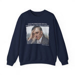 What we need is not the will to believe, William Wordsworth Sweatshirt