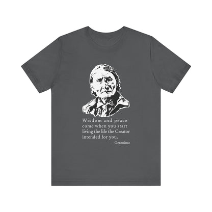 Geronimo wisdom and peace T-Shirt