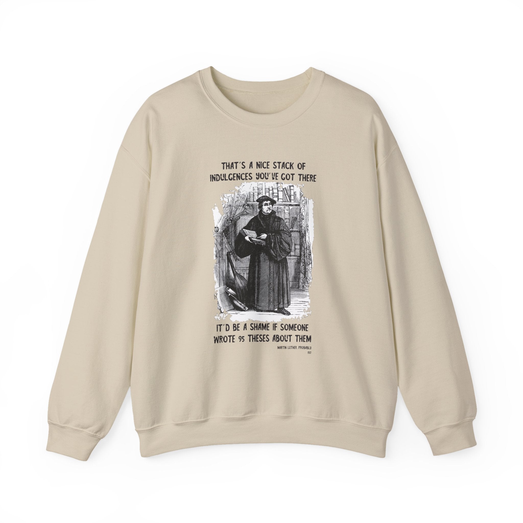 Silly Martin Luther History Sweatshirt