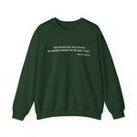 The further back you can look Sweatshirt
