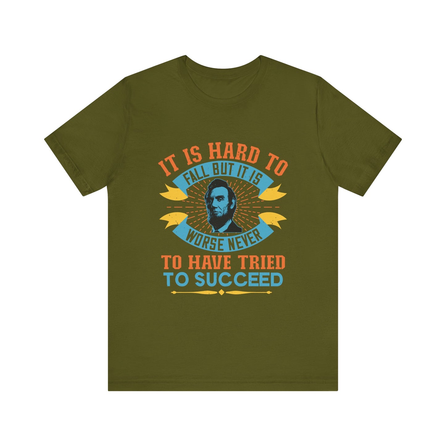 It is hard to fall but it is worse never T-Shirt