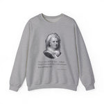 I live a very dull life here Sweatshirts