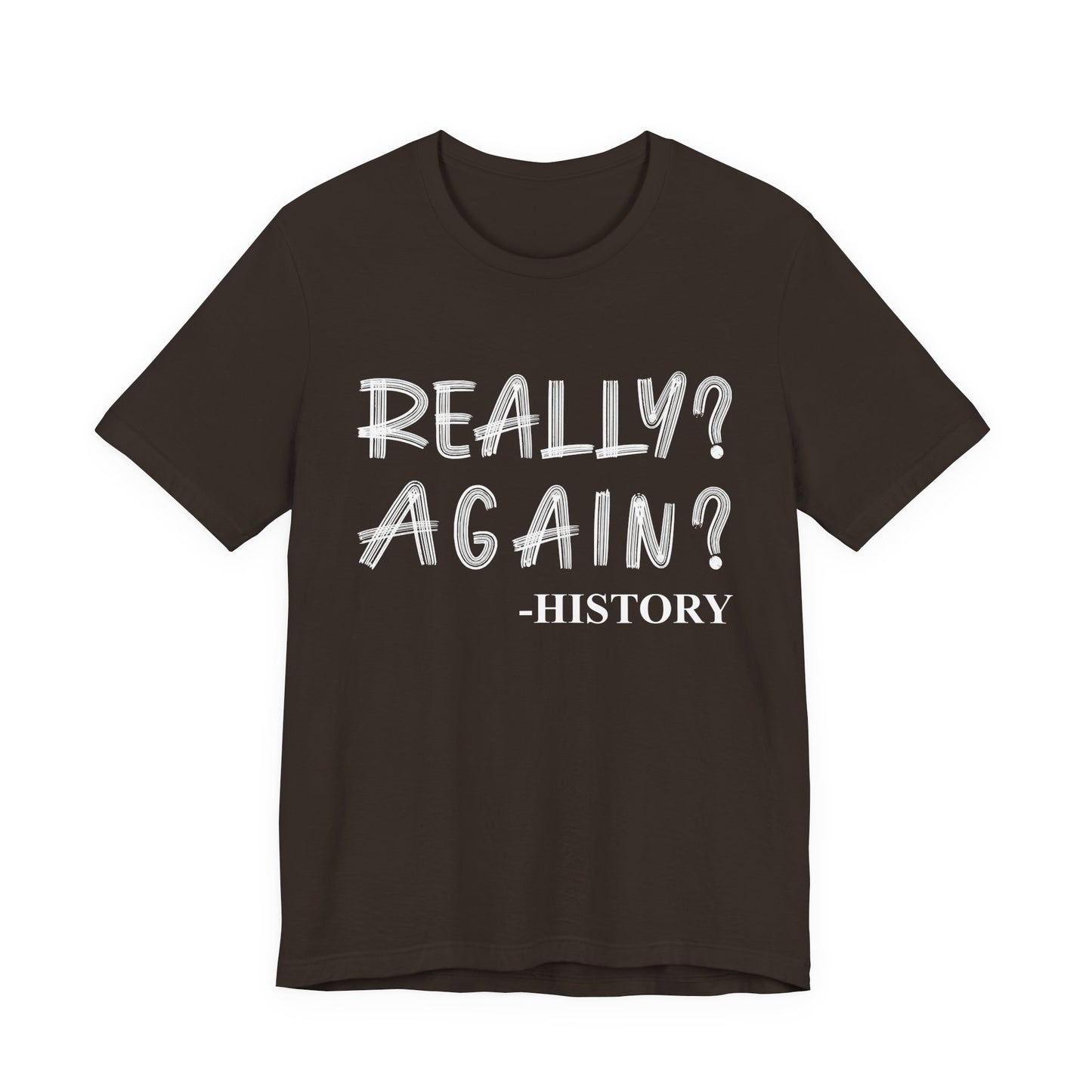 Really Again T-Shirt