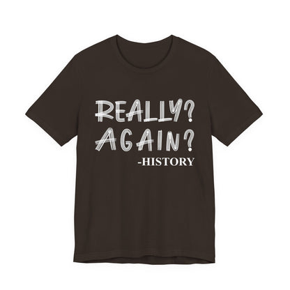 Really Again T-Shirt
