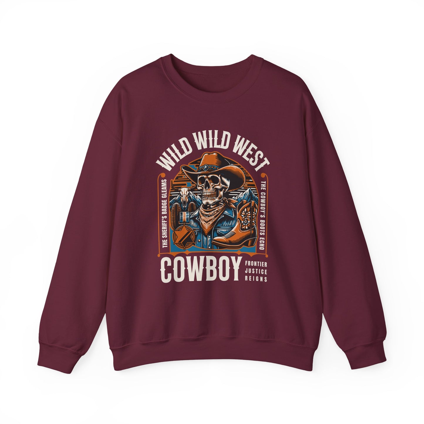 Wild West Cowboy Frontier Justice Reigns Sweatshirt