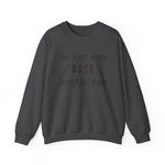 I've Got Your Back Sweatshirts