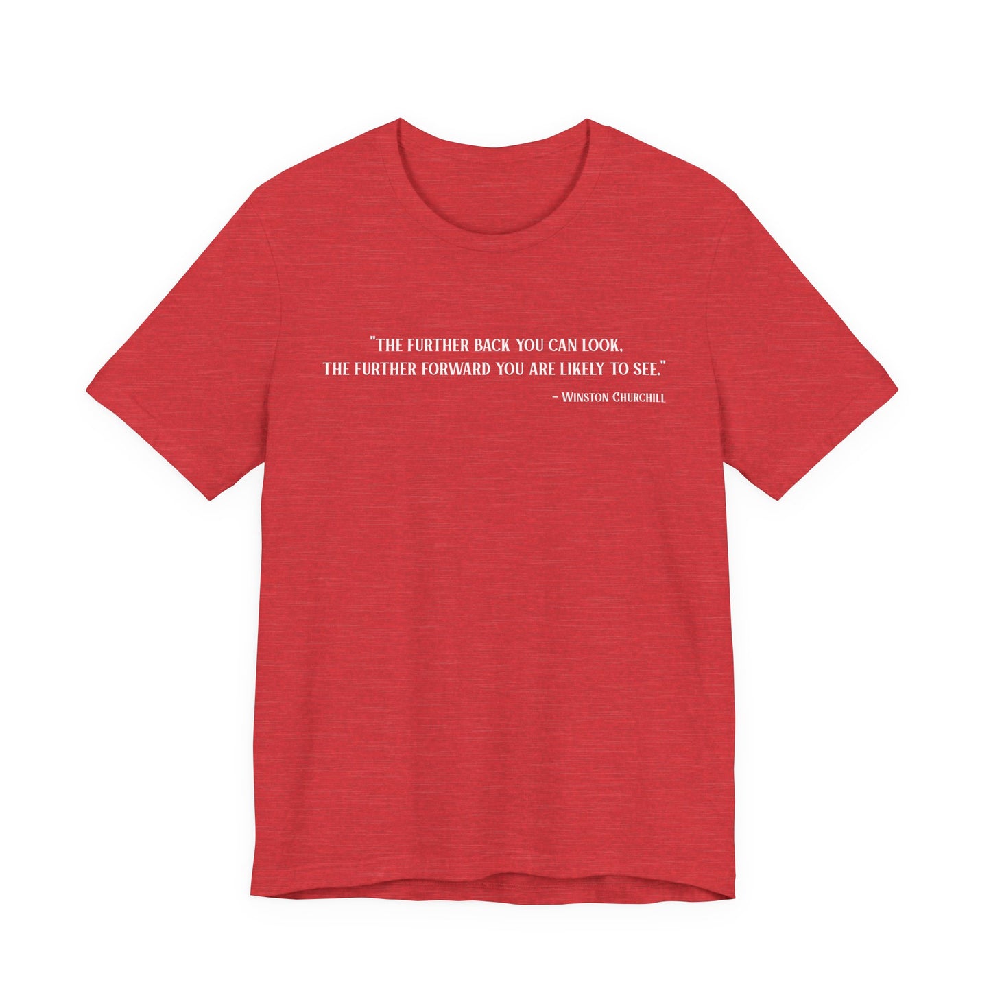 The further back you can look T‑Shirt