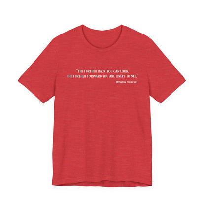 The further back you can look T‑Shirt