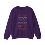 Studying History Sweatshirt