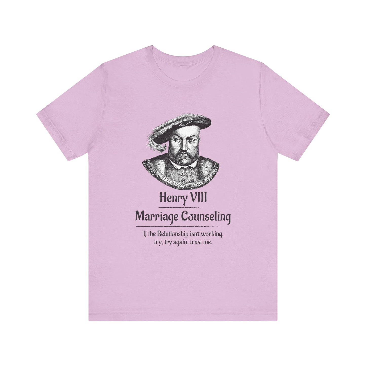 Henry VIII Try Again T-Shirt