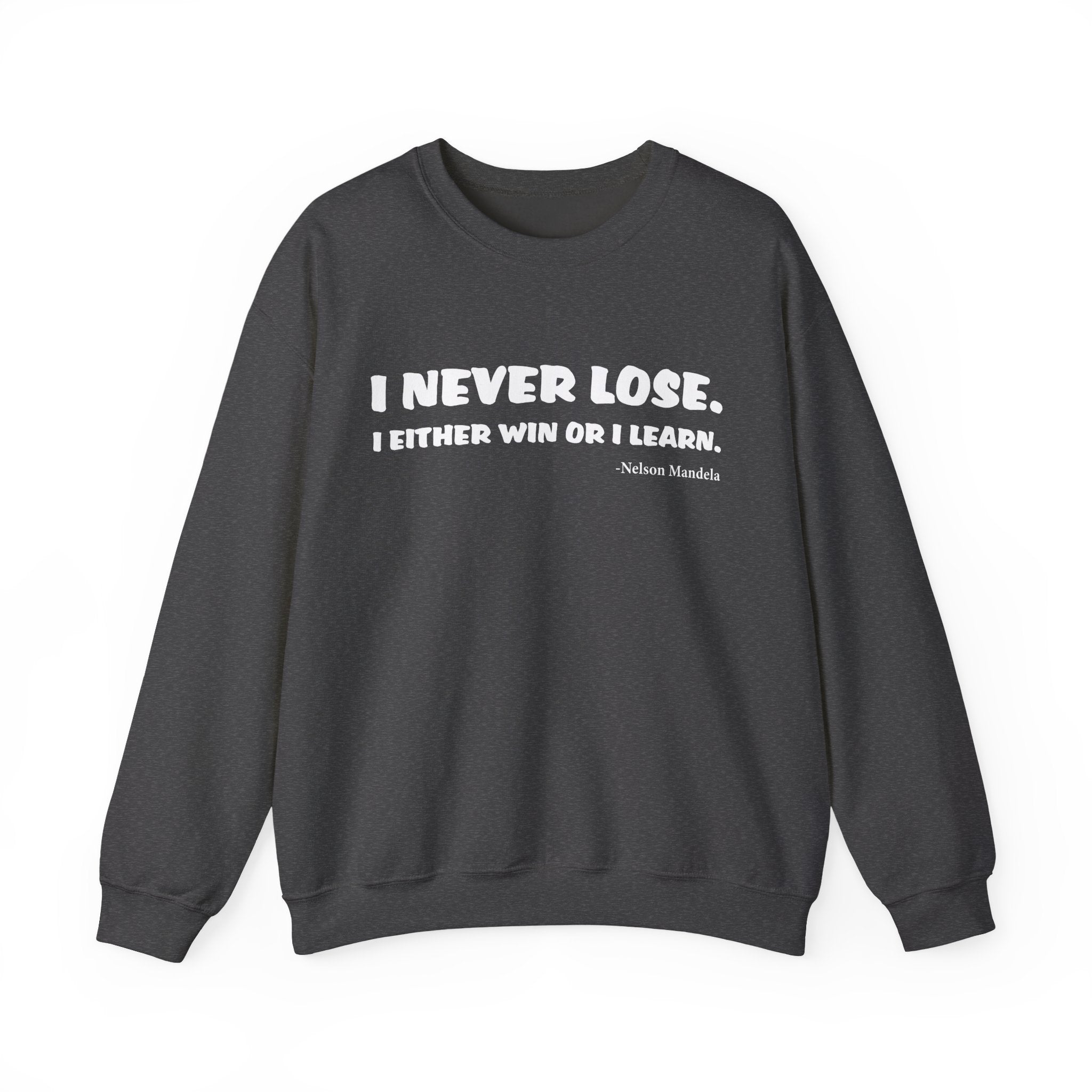 Never Lose Sweatshirts