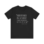 History is a vast early warning system T-Shirt