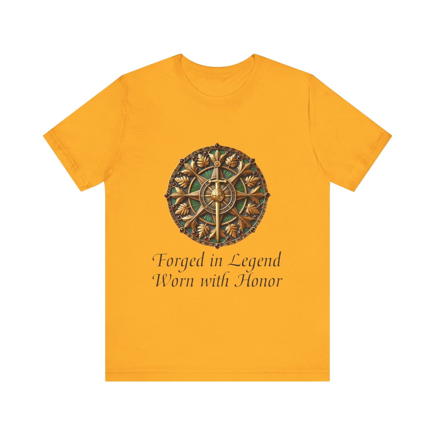 Forged in Legend, Worn with Honor T-Shirt