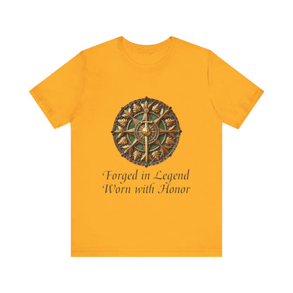 Forged in Legend, Worn with Honor T-Shirt