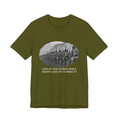 Life At The Front In 14 Objects T-Shirt