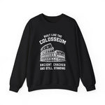 Built Like the Colosseum Sweatshirt