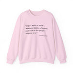 If you want to know what God thinks Sweatshirts